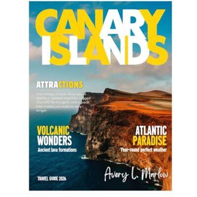 Avery Canary Islands Travel Guide 2026: Explore Tenerife, Gran Canaria, Lanzarote, Fuerteventura, and La Palma like a local – Hidden Gems, Volcanic Hikes, Beaches, Local Cuisine & More! Avery Canary Islands Travel Guide 2026: Explore Tenerife, Gran Canaria, Lanzarote, Fuerteventura, and La Palma like a local – Hidden Gems, Volcanic Hikes, Beaches, Local Cuisine & More!