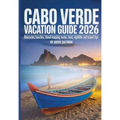 Avery Cabo Verde vacation guide 2026: Itineraries, Beaches, Island-Hopping Routes, Food, Nightlife and Travel Tips Avery Cabo Verde vacation guide 2026: Itineraries, Beaches, Island-Hopping Routes, Food, Nightlife and Travel Tips