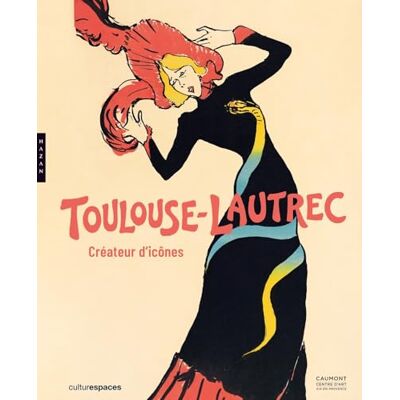 Collectif Toulouse-Lautrec: Créateur d'icônes Collectif Toulouse-Lautrec: Créateur d'icônes