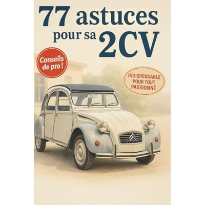 ART 77 ASTUCES POUR SA 2CV ART 77 ASTUCES POUR SA 2CV