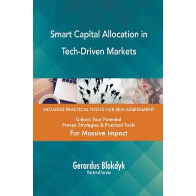 Smart Capital Allocation in Tech-Driven Markets Smart Capital Allocation in Tech-Driven Markets