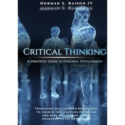 Norman Critical Thinking: A Strategic Guide to Personal Development Norman Critical Thinking: A Strategic Guide to Personal Development