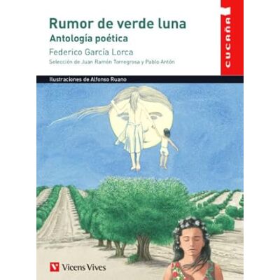 Anton Garcia, Francesc RUMOR DE VERDE LUNA. ANTOLOGIA POETICA N/E (Colección Cucaña) 9788468238500 Anton Garcia, Francesc RUMOR DE VERDE LUNA. ANTOLOGIA POETICA N/E (Colección Cucaña) 9788468238500