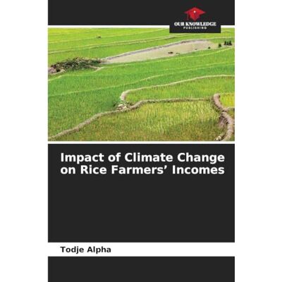 Alpha Impact of Climate Change on Rice Farmers' Incomes Alpha Impact of Climate Change on Rice Farmers' Incomes