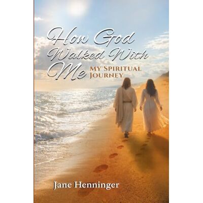 Jane HOW GOD WALKED WITH ME Jane HOW GOD WALKED WITH ME