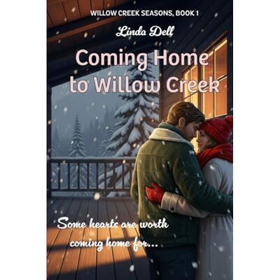 Dell Coming Home to Willow Creek (Willow Creek Seasons) Dell Coming Home to Willow Creek (Willow Creek Seasons)