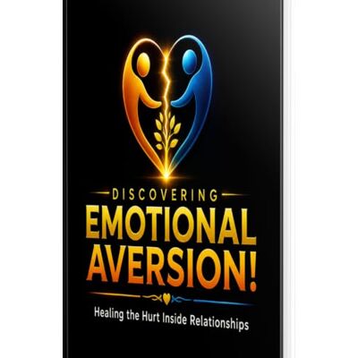 Norman Discovering Emotional Aversion: Healing The Hurts In Relationships Norman Discovering Emotional Aversion: Healing The Hurts In Relationships
