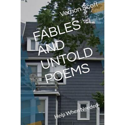 Scott FABLES AND UNTOLD POEMS: Help When Needed Scott FABLES AND UNTOLD POEMS: Help When Needed