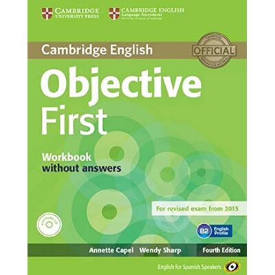 Capel, Annette Objective First for Spanish Speakers Workbook without Answers with Audio CD 4th Edition Capel, Annette Objective First for Spanish Speakers Workbook without Answers with Audio CD 4th Edition