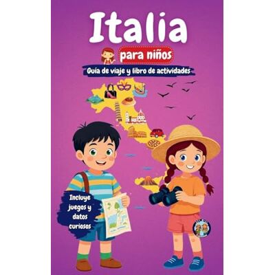 Mixam, Sylvia Italia para niños Guía de viaje y libro de actividades: Descubre la cultura, la historia, los monumentos y las tradiciones de Italia Mixam, Sylvia Italia para niños Guía de viaje y libro de actividades: Descubre la cultura, la historia, los monumentos y las tradiciones de Italia