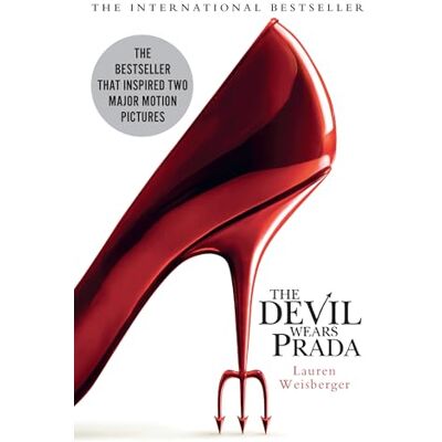 Weisberger, Lauren The Devil Wears Prada: DON’T MISS THE BRAND-NEW MOVIE, THE DEVIL WEARS PRADA 2, OUT NOW!: Book 1 (The Devil Wears Prada Series) Weisberger, Lauren The Devil Wears Prada: DON’T MISS THE BRAND-NEW MOVIE, THE DEVIL WEARS PRADA 2, OUT NOW!: Book 1 (The Devil Wears Prada Series)