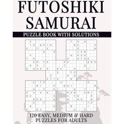 Creative Futoshiki Samurai Sudoku Puzzle Book with Solutions: 600 Overlapping Grids, 120 Easy, Medium & Hard Puzzles for Adults (Samurai Sudoku Variations) Creative Futoshiki Samurai Sudoku Puzzle Book with Solutions: 600 Overlapping Grids, 120 Easy, Medium & Hard Puzzles for Adults (Samurai Sudoku Variations)