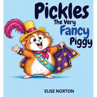 Symantec Pickles The Very Fancy Piggy: Children Book (Pickles The Piggy) Symantec Pickles The Very Fancy Piggy: Children Book (Pickles The Piggy)