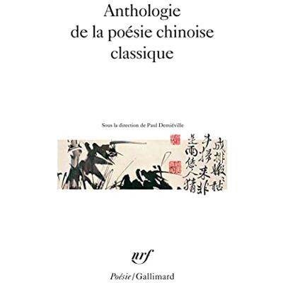 Collectifs, Gall Anthologie De La Poesie Chinoise Classique Collectifs, Gall Anthologie De La Poesie Chinoise Classique