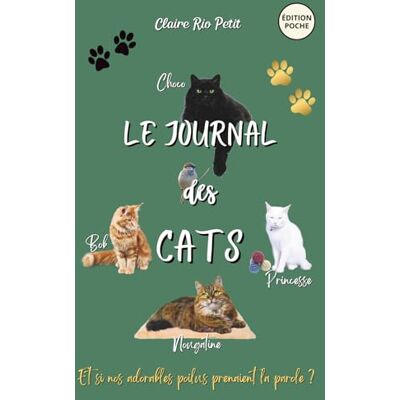 Rio Le journal des Cats. Et si vos compagnons à quatre pattes prenaient la paroles ?: Edition Poche Rio Le journal des Cats. Et si vos compagnons à quatre pattes prenaient la paroles ?: Edition Poche
