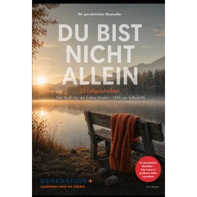 ART 50+ *Du bist nicht allein* — Ein Kursbuch im Einöd Land: Manchmal verändert ein einziger Satz ein Leben. Manchmal steht dieser Satz in einem Buch.: 27 (50 PLUS) ART 50+ *Du bist nicht allein* — Ein Kursbuch im Einöd Land: Manchmal verändert ein einziger Satz ein Leben. Manchmal steht dieser Satz in einem Buch.: 27 (50 PLUS)