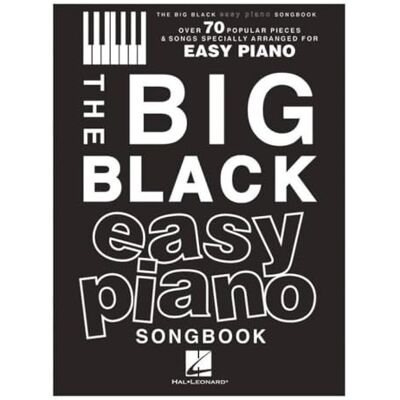 Various The big black easy piano songbook over 70 popular pieces and songs arranged for easy piano Various The big black easy piano songbook over 70 popular pieces and songs arranged for easy piano