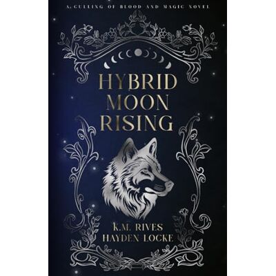 K&M Hybrid Moon Rising (Culling of Blood and Magic) K&M Hybrid Moon Rising (Culling of Blood and Magic)