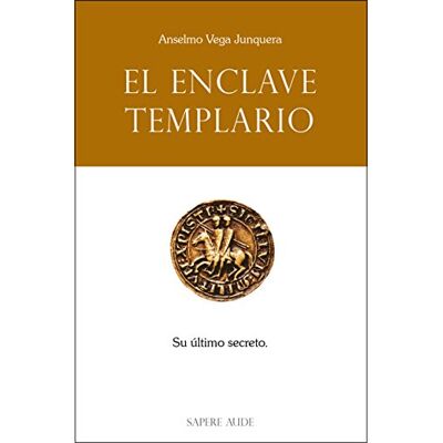 Vega+ El enclave templario: Su último secreto: 5100015 (NOVELA) Vega+ El enclave templario: Su último secreto: 5100015 (NOVELA)