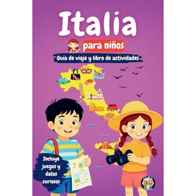 Mixam, Sylvia Italia para niños Guía de viaje y libro de actividades: Descubre la cultura, la historia, los monumentos y las tradiciones de Italia () Mixam, Sylvia Italia para niños Guía de viaje y libro de actividades: Descubre la cultura, la historia, los monumentos y las tradiciones de Italia ()