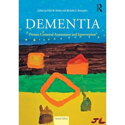 Routledge Dementia: Person-Centered Assessment and Intervention Routledge Dementia: Person-Centered Assessment and Intervention