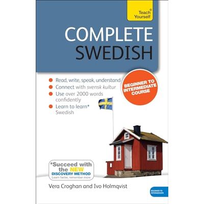 Haake, Anneli Beronius Complete Swedish Beginner to Intermediate Course: (Book and audio support) (Complete Language Courses) Haake, Anneli Beronius Complete Swedish Beginner to Intermediate Course: (Book and audio support) (Complete Language Courses)