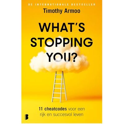 Armoo, Timothy What's stopping you?: 11 cheatcodes voor een rijk en succesvol leven Armoo, Timothy What's stopping you?: 11 cheatcodes voor een rijk en succesvol leven