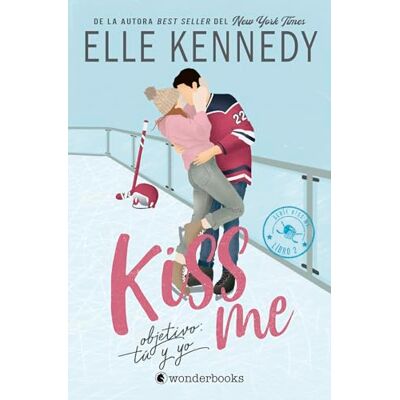 Kennedy, Elle Objetivo: tú y yo (Off Campus 2): Kiss Me 2 (Wonderlove) Kennedy, Elle Objetivo: tú y yo (Off Campus 2): Kiss Me 2 (Wonderlove)