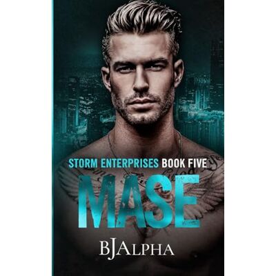 Alpha MASE: STORM ENTERPRISES BOOK 5 Alpha MASE: STORM ENTERPRISES BOOK 5