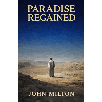 Milton PARADISE REGAINED Milton PARADISE REGAINED