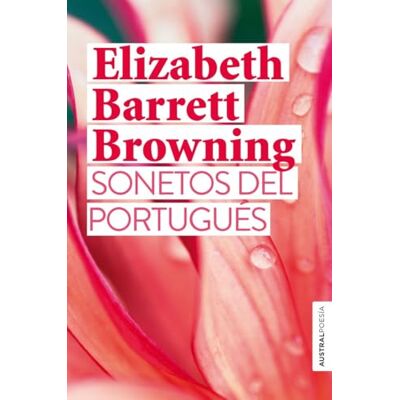 Barrett Browning, Elizabeth Sonetos del portugués ( Poesía) Barrett Browning, Elizabeth Sonetos del portugués ( Poesía)