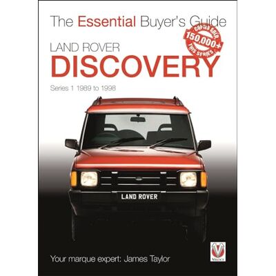 Taylor Land Rover Discovery Series 1 1989 to 1998: Essential Buyer’s Guide Taylor Land Rover Discovery Series 1 1989 to 1998: Essential Buyer’s Guide