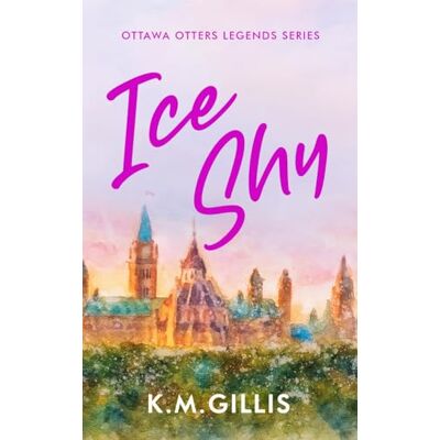 K&M Ice Shy: A Grumpy Vs. Sunshine Hockey Romance (Ottawa Otters Legends Series) K&M Ice Shy: A Grumpy Vs. Sunshine Hockey Romance (Ottawa Otters Legends Series)