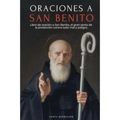 Jordan, Ale ORACIONES A SAN BENITO: LIBRO DE ORACIÓN A SAN BENITO PARA LA PROTECCIÓN, BENDICIÓN E INTERCESIÓN DEVOCIONARIO CATÓLICO CON LA NOVENA DE LIBERACIÓN ... LA MEDALLA DE LA SANTA CRUZ: 5 (MIS Santos) Jordan, Ale ORACIONES A SAN BENITO: LIBRO DE ORACIÓN A SAN BENITO PARA LA PROTECCIÓN, BENDICIÓN E INTERCESIÓN DEVOCIONARIO CATÓLICO CON LA NOVENA DE LIBERACIÓN ... LA MEDALLA DE LA SANTA CRUZ: 5 (MIS Santos)