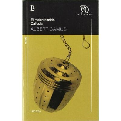 Camus, Albert Malentendido, El / Caligula -70 A.- Camus, Albert Malentendido, El / Caligula -70 A.-