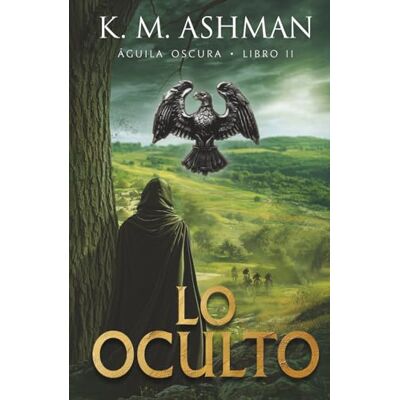 K&M Águila Oscura II: Lo Oculto K&M Águila Oscura II: Lo Oculto