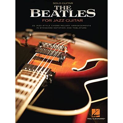Hal Leonard The Beatles for Jazz Guitar: Solo Guitar Hal Leonard The Beatles for Jazz Guitar: Solo Guitar
