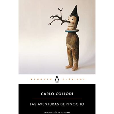 Collodi, Carlo Las aventuras de Pinocho (Penguin Clásicos) Collodi, Carlo Las aventuras de Pinocho (Penguin Clásicos)