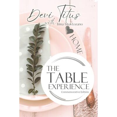 Devi The Table Experience: Commemorative Edition Devi The Table Experience: Commemorative Edition