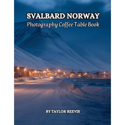 Taylor All The Colors of Svalbard Norway Photography Coffee Table Book for All : a Visual Tour of Beautiful AI-Generated Pictures Designs for Relaxing & Meditation, for Vacations & Landscapes Lovers. Taylor All The Colors of Svalbard Norway Photography Coffee Table Book for All : a Visual Tour of Beautiful AI-Generated Pictures Designs for Relaxing & Meditation, for Vacations & Landscapes Lovers.