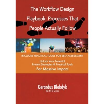 ART The Workflow Design Playbook: Processes That People Actually Follow ART The Workflow Design Playbook: Processes That People Actually Follow