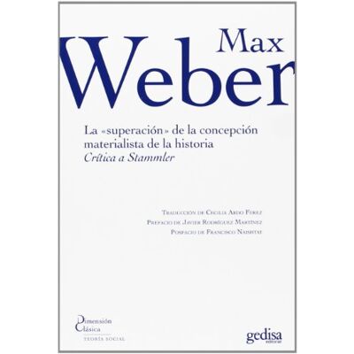 Weber Superación de la concepción materialista de la historia,La: Crítica a Stammler (Dimensión Clásica) Weber Superación de la concepción materialista de la historia,La: Crítica a Stammler (Dimensión Clásica)