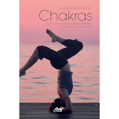 Tuan, Laura El gran libro de los chakras: Cómo armonizar la energía interior y conectar con el cosmos Tuan, Laura El gran libro de los chakras: Cómo armonizar la energía interior y conectar con el cosmos