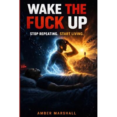 Marshall WAKE THE FUCK UP: Stop Repeating. Start Living. Marshall WAKE THE FUCK UP: Stop Repeating. Start Living.