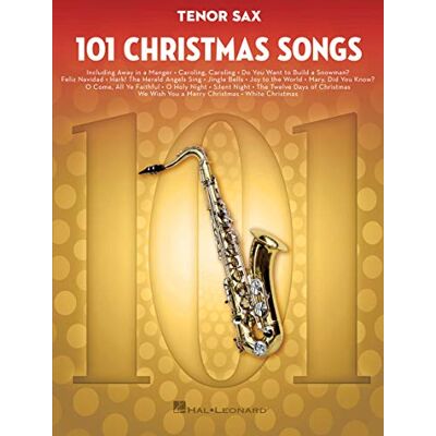 Various 101 Christmas Songs: For Tenor Sax Various 101 Christmas Songs: For Tenor Sax