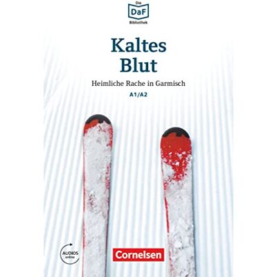 Roland DIE DAF-BIBLIOTHEK A1-A2 KALTES BLUT: Heimliche Rache in Garmisch. Lektüre. Mit Audios online Roland DIE DAF-BIBLIOTHEK A1-A2 KALTES BLUT: Heimliche Rache in Garmisch. Lektüre. Mit Audios online