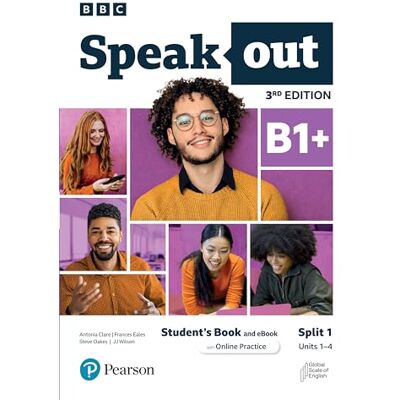 Clare, Antonia Speakout 3ed B1+ Student’s Book and eBook with Online Practice Split 1 Clare, Antonia Speakout 3ed B1+ Student’s Book and eBook with Online Practice Split 1
