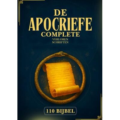 Anonymous De Complete Apocriefe Bijbel: 110 Verloren En Vergeten Geschriften Uit Het Oude Christendom, Jodendom, Ethiopisch-Orthodoxe Geloof En Daarbuiten (Henoch, Gnostische Evangeliën En Nog Veel Meer) Anonymous De Complete Apocriefe Bijbel: 110 Verloren En Vergeten Geschriften Uit Het Oude Christendom, Jodendom, Ethiopisch-Orthodoxe Geloof En Daarbuiten (Henoch, Gnostische Evangeliën En Nog Veel Meer)