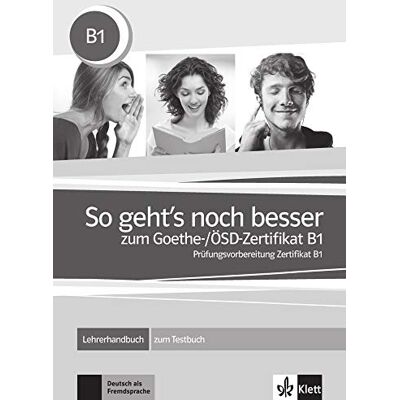 AA.VV. So geht's noch besser zum Goethe-/ÖSD-Zertifikat B1 Libro del profesor: Lehrerhandbuch (SIN COLECCION) AA.VV. So geht's noch besser zum Goethe-/ÖSD-Zertifikat B1 Libro del profesor: Lehrerhandbuch (SIN COLECCION)