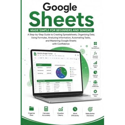 Samson Google Sheets Made Simple for Beginners and Seniors: A step Guide to Creating, Using Formulas, Organizing Data, Collaborating, Managing Budgets, ... with Confidence (APP GUIDE SOLUTIONS) Samson Google Sheets Made Simple for Beginners and Seniors: A step Guide to Creating, Using Formulas, Organizing Data, Collaborating, Managing Budgets, ... with Confidence (APP GUIDE SOLUTIONS)